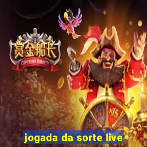 jogada da sorte live